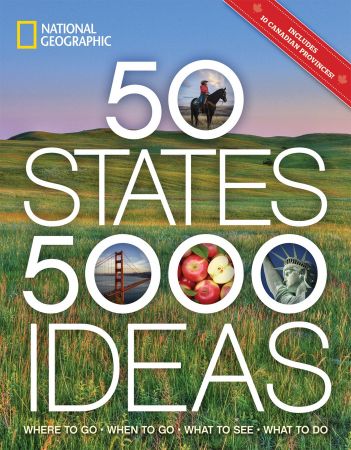 50 States, 5,000 Ideas: Where to Go, When to Go, What to See, What to Do (5,000 Ideas)