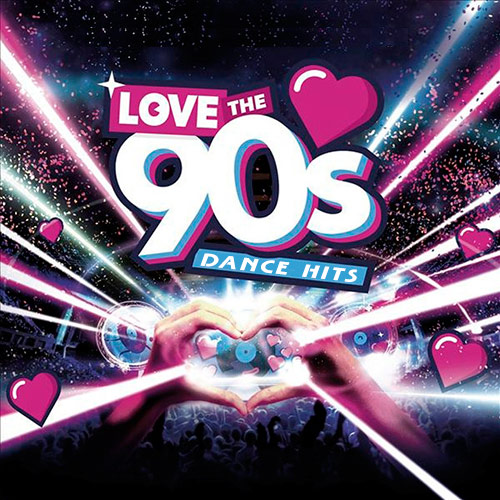 Love The 90s Dance HIts (2019)