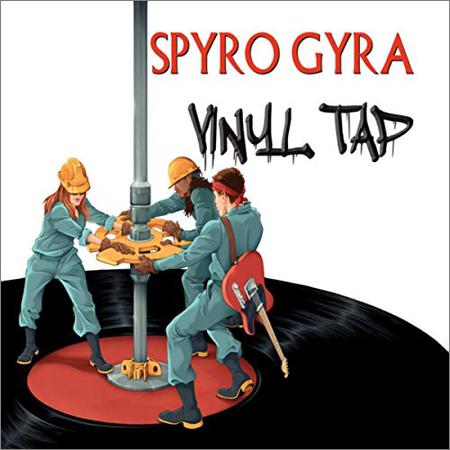 Spyro Gyra - Vinyl Tap (October 11, 2019)
