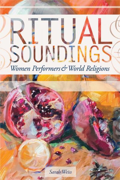 Ritual Soundings Women Performers and World Religions