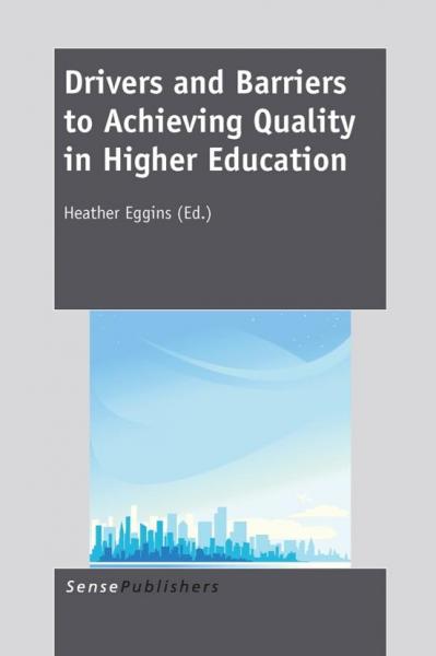 Drivers and Barriers to Achieving Quality in Higher Education