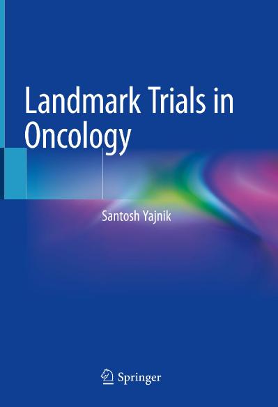 Landmark Trials in Oncology Santosh Yajnik