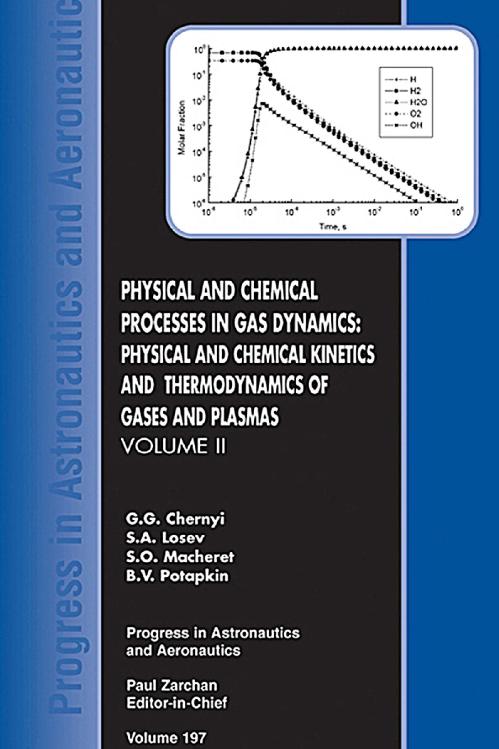 Physical and Chemical Processes in Gas Dynamics Physical and Chemical Kinetics and...
