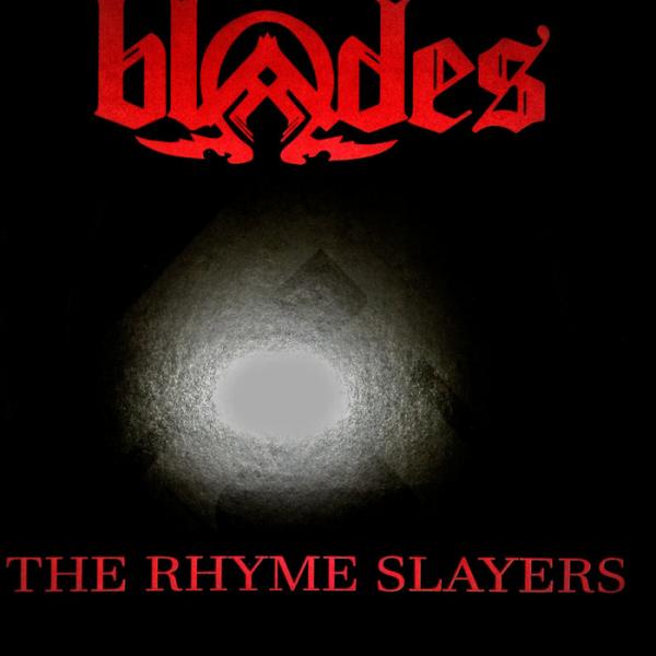 Blades The Rhyme Slayers 2019 hbZ