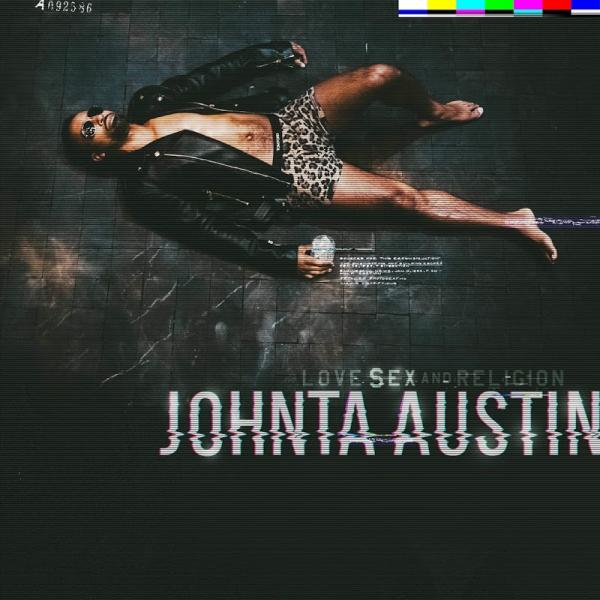 Johnta Austin Love Sex and Religion 2019