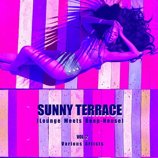 Sunny Terrace (Lounge Meets Deep House) Vol 2 (2019)
