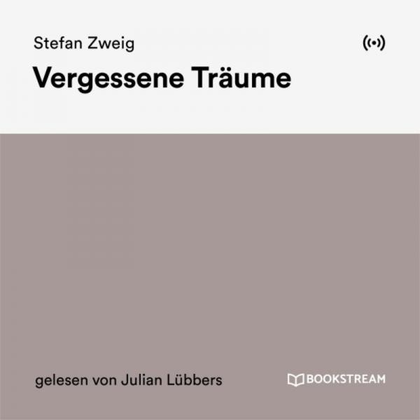 Stefan Zweig Julian Luebbers Vergessene Traeume AUDIOBOOK DE (2019)