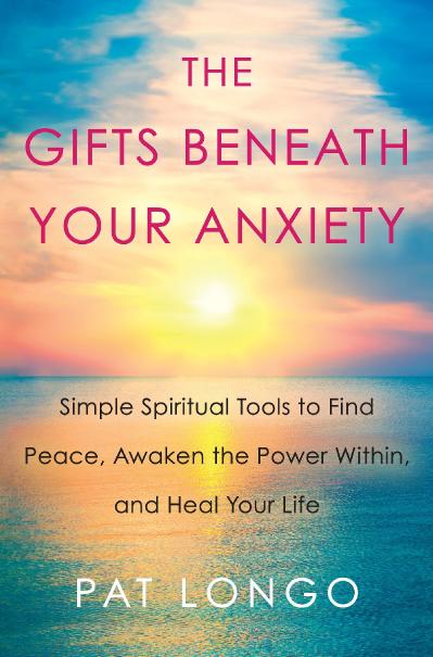 The Gifts Beneath Your Anxiety Simple Spiritual Tools to Find Peace, Awaken the Po...