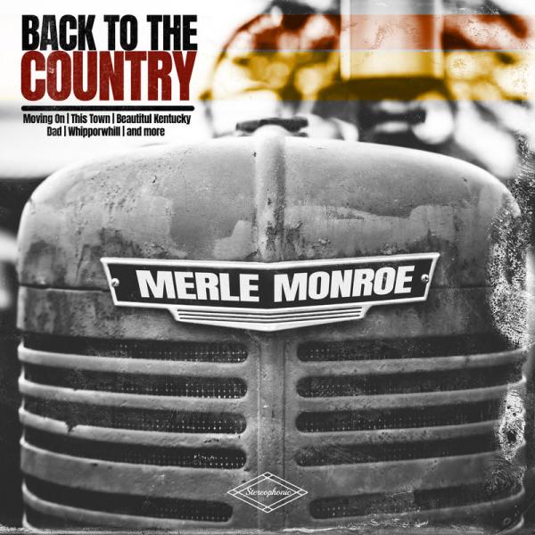 Merle Monroe Back to the Country (2019)