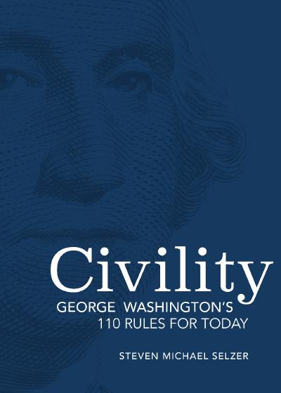 Civility George Washington's 110 Rules for Today