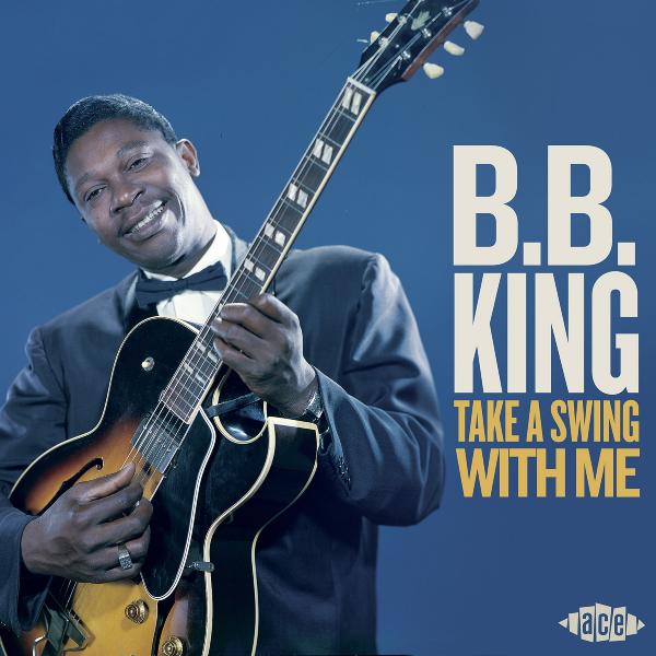 B B King Take A Swing With Me (2019)