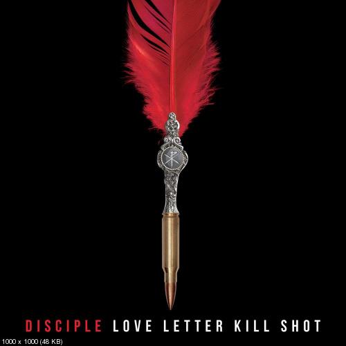 Disciple - Love Letter Kill Shot (2019)