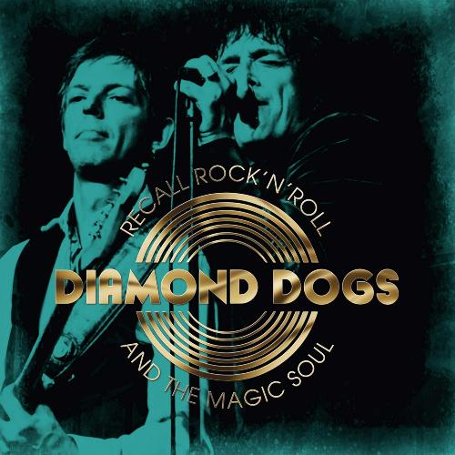 Diamond Dogs Recall Rock 'n' Roll and the Magic Soul (2019)